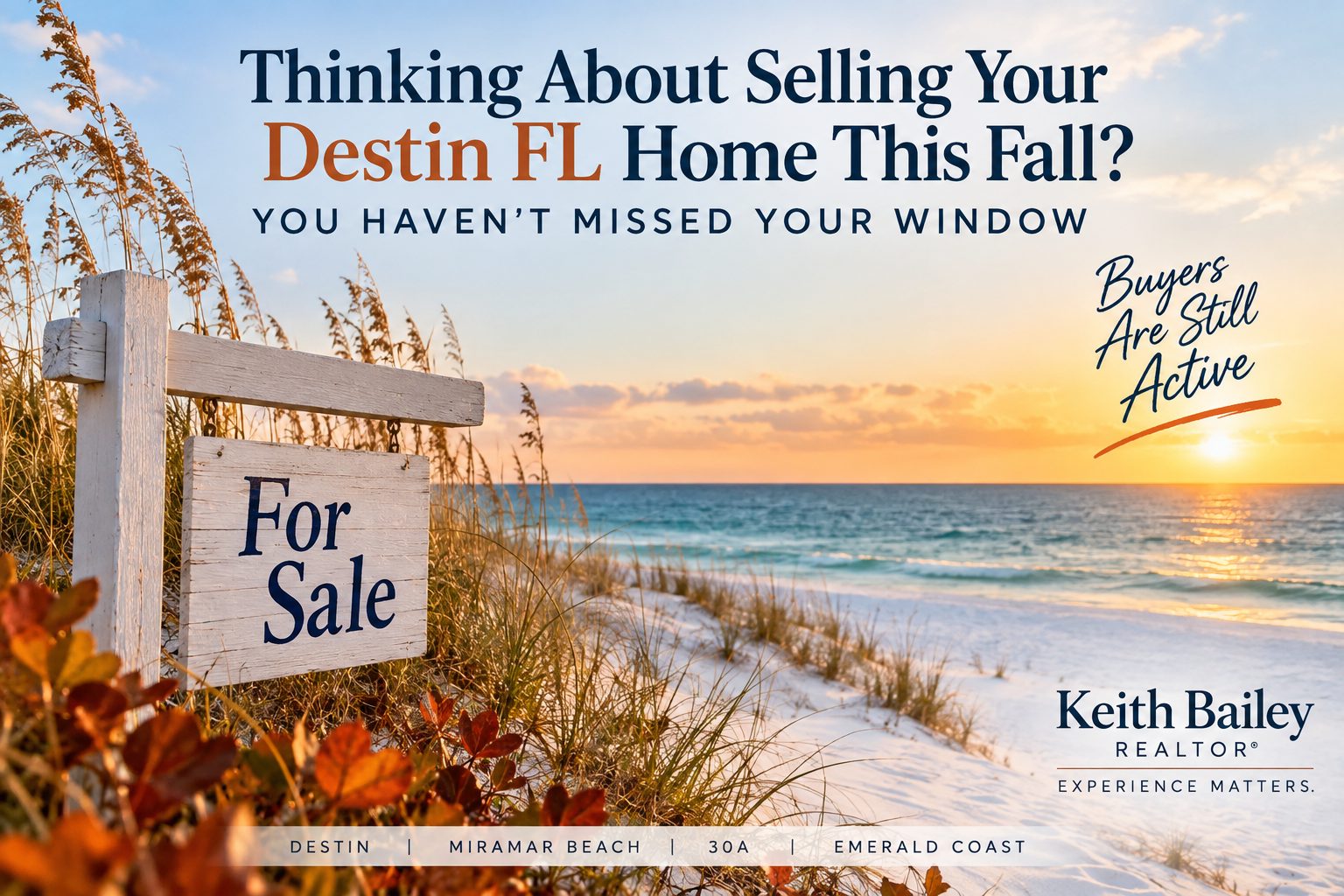 Destin Florida beach at sunset with a For Sale sign promoting selling a home in Destin FL this fall.